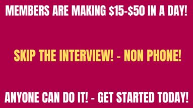 MemberS Are Making $15-$50 A Day | Skip The Interview | Non Phone Side Hustle You Can Start Today