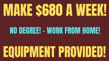 Make $680 A Week | No Degree Work From Home Job Hiring Now 2022 | Equipment Provided | Online Job