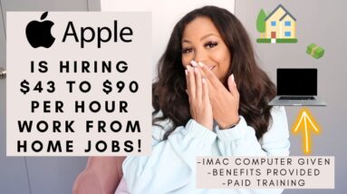 APPLE IS PAYING $43-$90 PER HOUR TO WORK FROM HOME REMOTE ALL OVER THE GLOBE! ALWAYS HIRING IN 2022!