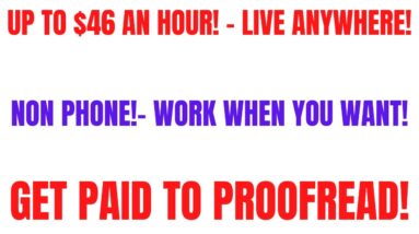 Up To $46 An Hour |Non Phone - Work When You Want | Get Paid To Proofread  Papers Work From Home Job