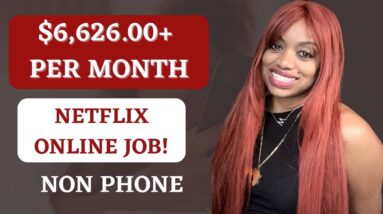 HIRING AGAIN $6,626 -$11,083 PER MONTH NON PHONE  JOB WITH NETFLIX! NO PRIOR EXPERIENCE LISTED!