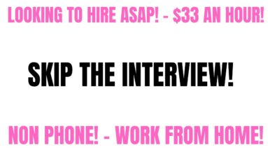 Looking To Hire Asap | $33 An Hour -Skip The Interview | Non Phone Work From Home Job Hiring Now