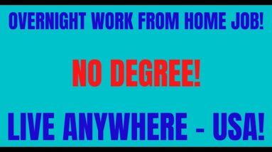 Overnight Work From Home Job Hiring Now 2022 | No Degree | Live Anywhere - USA | Online Jobs