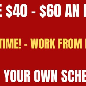 Make $40 - $60 An Hour! | Part Time Work From Home Job | Make Your Own Schedule | Online Job Hiring