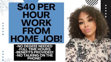 $40 PER HOUR HIRING ASAP WORK FROM HOME REMOTE JOB! NO TALKING ON THE PHONE, SET YOUR HOURS! #2022