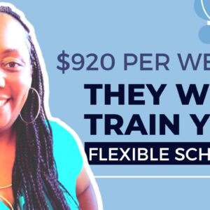 They Will Train You!!!!! $920 Per Week!!! Flexible Schedule| Non Phone Work From Home Jobs 2022
