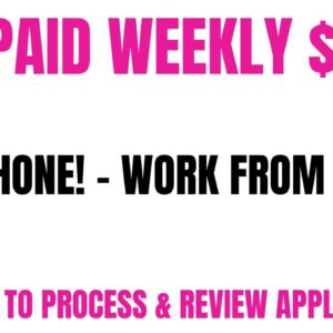 Get Paid Weekly - $700 | Non Phone Work From Home Job | Get Paid To Process & Review Applications