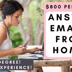 $800 PER WEEK! ANSWER EMAILS FROM HOME! BEGINNER FRIENDLY! REMOTE JOBS 2022!