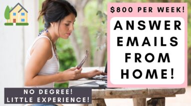 $800 PER WEEK! ANSWER EMAILS FROM HOME! BEGINNER FRIENDLY! REMOTE JOBS 2022!