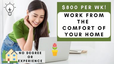 $800 PER WEEK WORKING FROM HOME! NO DEGREE OR EXPERIENCE! REMOTE JOBS 2022