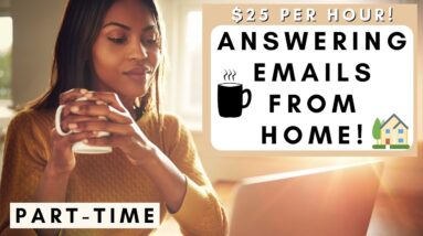 $25 PER HOUR! ANSWERING EMAILS PART TIME FROM HOME! REMOTE JOBS 2022!