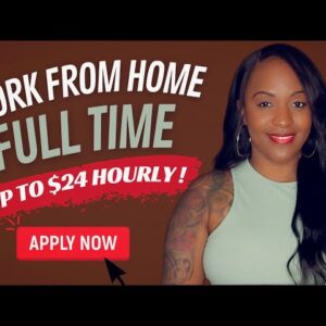 $16-$24 HOURLY! CASH APPLICATIONS ASSOCIATE! FULL TIME WORK WORK FROM HOME JOB!