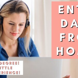 GET PAID TO ENTER DATA FROM THE COMFORT OF YOUR HOME! NO DEGREE REQUIRED! REMOTE JOBS 2022!