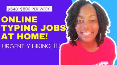 $640-$800 Per Week!! Typing Jobs From Home| Non Phone Work From Home Jobs 2022| Hiring Now!