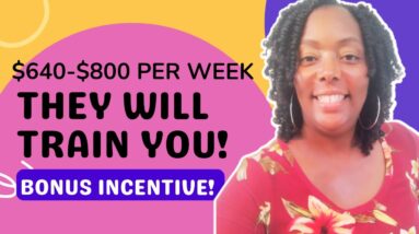 They Will Train You!!! $640-$800 Per Week| Urgently Hiring| No Phone Remote Job