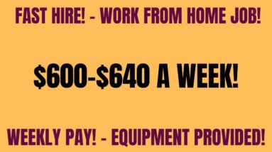 Fast Hire | Work From Home Job | $600-$640 A Week | Equipment Provided Work At Home Job Hiring Now