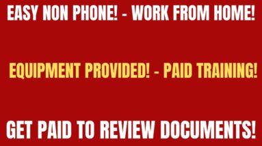 Easy Non Phone Work From Home Job | Equipment Provided | Paid Training |Get Paid To Review Documents