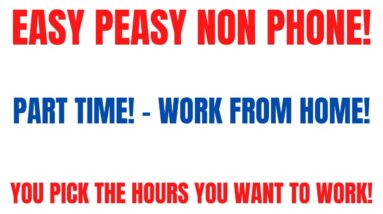 Easy Peasy Non Phone | Part Time Work From Home Job | You Pick Your Hours You Want To Work