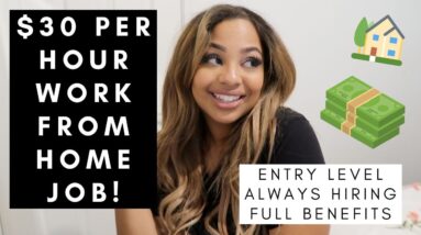 $30 PER HOUR ENTRY LEVEL WORK FROM HOME ROLE ALWAYS HIRING REMOTELY! APPLY TODAY, FULL BENEFITS!