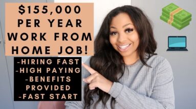 $155,000 PER YEAR WORK FROM HOME JOB WITH FULL BENEFITS PROVIDED! JUST POSTED AND ACTIVELY HIRING!