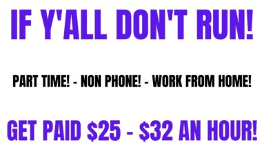 If Y'all Don't Run! Non Phone - Part Time Work From Home Job | $25-$32 An Hour | Online Jobs Hiring