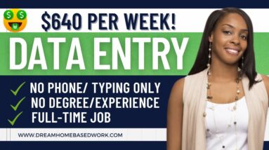 🔥Remote Data Entry Work From Home Jobs! $640 Per Week! No Phone Required! (2022)