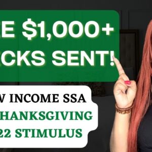 YES! $1000 FREE Checks Go Out Before Thanksgiving For Low Income, SSDI, SSI! Stimulus Payments 2022