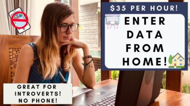 HIGH PAYING! $35 PER HOUR! ENTERING DATA FROM HOME! NO PHONE! NO DEGREE REQUIRED!