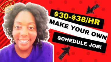 Make $30-$38 Per Hour & Set Your Own Schedule| Non Phone Work From Home Job| Hiring Now