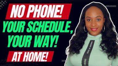 YOUR SCHEDULE, YOUR WAY! NO PHONE WORK FROM HOME JOB/SIDE HUSTLE, HIRING NOW!