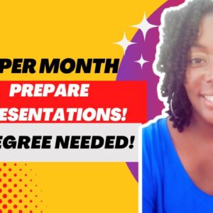 $3,986 Per Month!!! Get Paid To Prepare Presentation Online!!! No Degree Needed!! Hiring Now