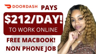 DOORDASH WFH JOB PAYS $212 A DAY! FREE MACBOOK-NO PRIOR EXPERIENCE-NO PHONE! ‼️EXPIRES ANYTIME‼️