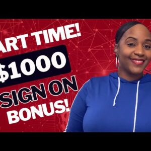 $1000 SIGN ON BONUS! $26 HOURLY PART TIME WORK FROM HOME JOB! FULL TIME OPTION AVAILABLE TOO!