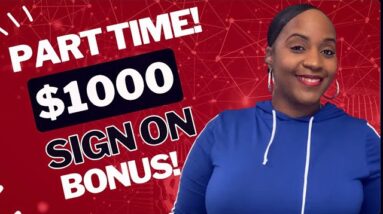 $1000 SIGN ON BONUS! $26 HOURLY PART TIME WORK FROM HOME JOB! FULL TIME OPTION AVAILABLE TOO!