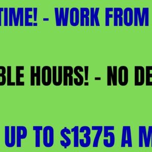 Part Time Work From Home Job | Flexible Work At Home Jobs | No Degree | Up To $1375 A Month