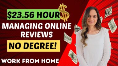 $23.56 Hour Managing Online Reviews Working From Home With No Degree Needed! Great Benefits