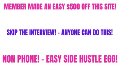 New Site! Member Made $500 |Skip The Interview - Non Phone Work From Home Job |Best Side Hustle 2022