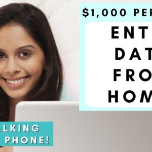 $1,000 PER WEEK! NO TALKING ON THE PHONE *ENTER DATA* WORK FROM HOME! 2022