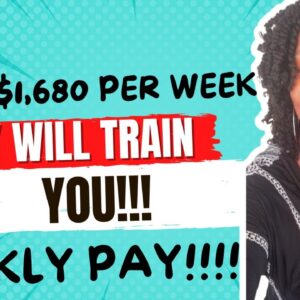 They Will Train You!!! $1,400-$1,680 Per Week| Weekly Pay| Paid Training Remote Jobs| Non Phone Jobs