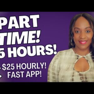 60 SECOND APP! $25 HOURLY & 25 HOURS WEEKLY! WORK FROM HOME PART TIME JOB!