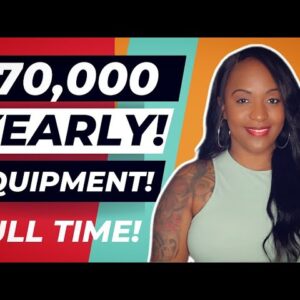 $70,000 YEARLY PAY! FULL TIME, EQUIPMENT PROVIDED! NEW WORK FROM HOME JOB!