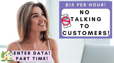 NO TALKING ON THE PHONE TO CUSTOMERS! * DATA ENTRY * $15 PER HOUR! PART TIME! REMOTE JOBS 2022!