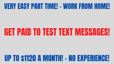 Very Easy Part Time Work From Home Job | Get Paid To Test Text Messages | Up To $1120 A Month