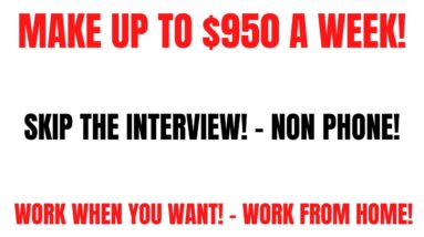 Make Up To $950 Per Week | Skip The Interview | Non Phone Work From Home Job | Work When You Want