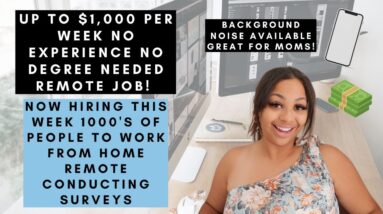 NOW HIRING 1000'S OF PEOPLE TO WORK FROM HOME THIS WEEK! GET PAID TO CONDUCT SURVEYS REMOTELY!