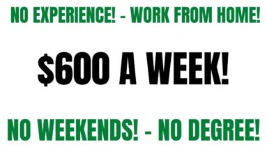 No Experience | Work From Home Job | $600 A Week | No Degree | No Weekends | Remote Job