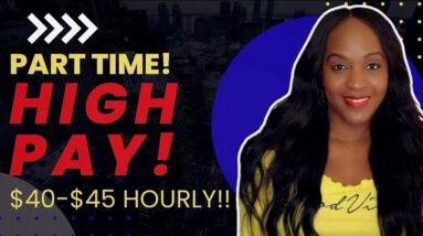 THE PAY IS 👏🏾 ~ $40-$45 HOURLY! PART TIME WORK FROM HOME JOB, MON-FRI SCHEDULE!