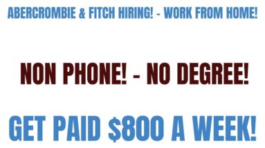 Abercrombie & Fitch Hiring Work From Home Non Phone No Degree | Get Paid $800 A Week | Remote