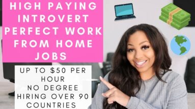 $50 PER HOUR INTROVERT FRIENDLY HIRING IN OVER 90 COUNTRIES WORK FROM HOME REMOTE JOBS NO DEGRE!