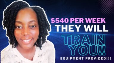 They Will Train You!!! $540 Per Week| Equipment Provided| Non Phone Jobs! Hiring Now!!